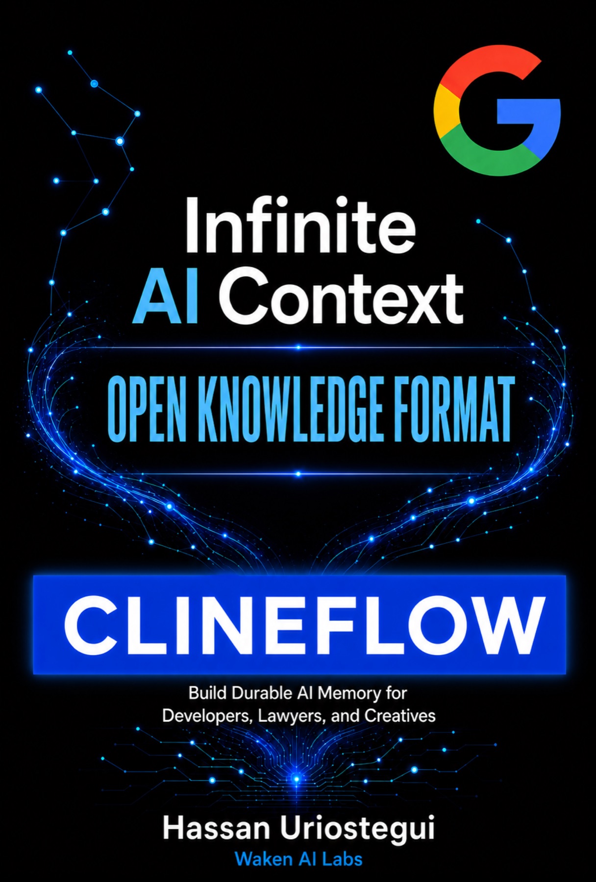 Cover of Infinite AI Context: ClineFlow and Google's Open Knowledge Format by Hassan Uriostegui